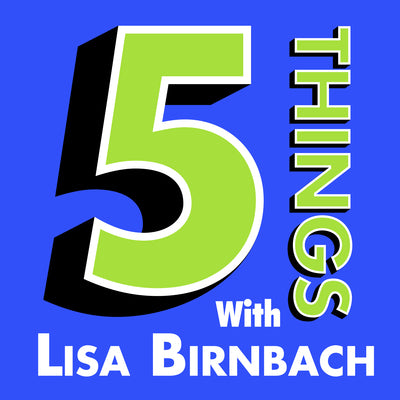 Green text on a blue background that reads 5 things with Lisa Birnbach