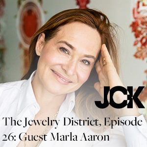 A photo of Marla with the words, "The Jewelry District, Episode 26: Guest Marla Aaron" and the JCK logo
