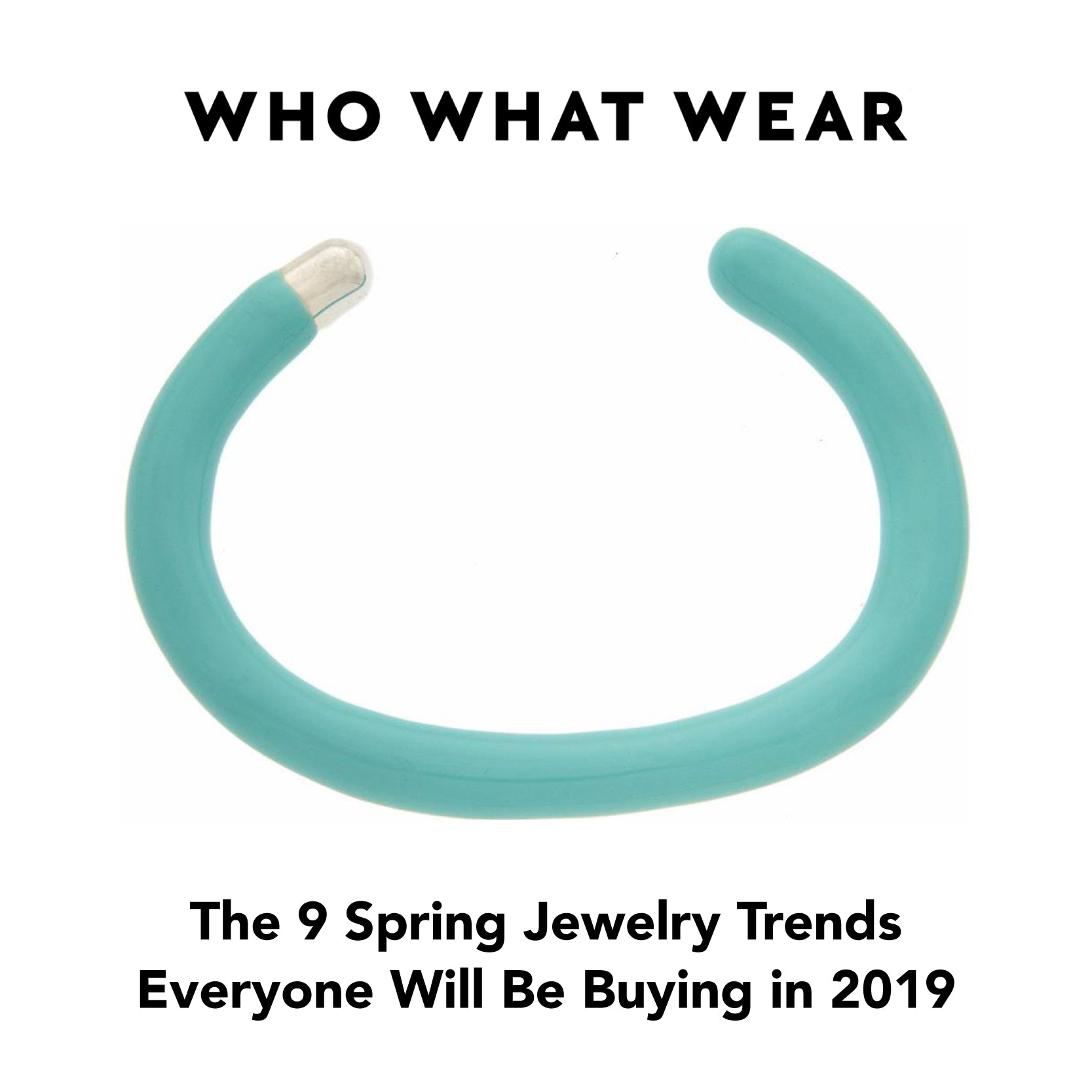 WhoWhatWear - The 9 Spring Jewelry Trends Everyone Will Be Buying in 2019